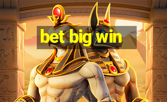 bet big win