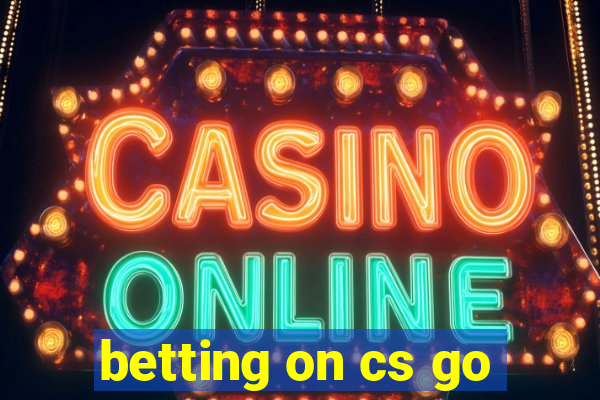 betting on cs go