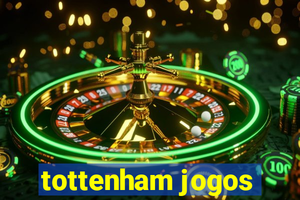 tottenham jogos