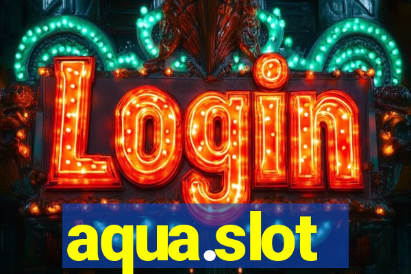 aqua.slot