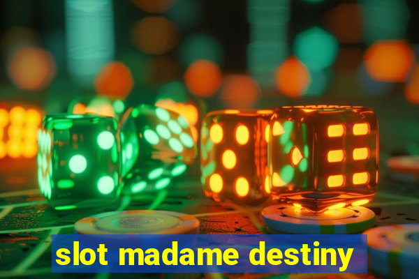 slot madame destiny