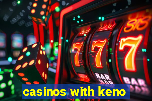 casinos with keno