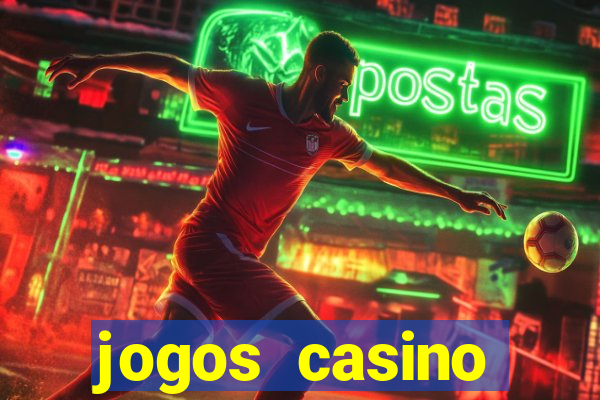 jogos casino dinheiro real