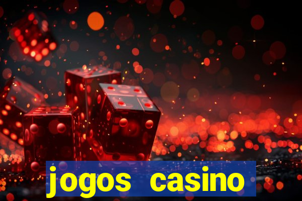 jogos casino dinheiro real