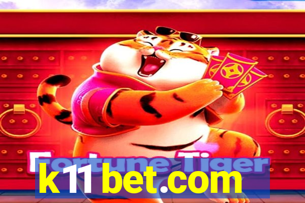 k11 bet.com