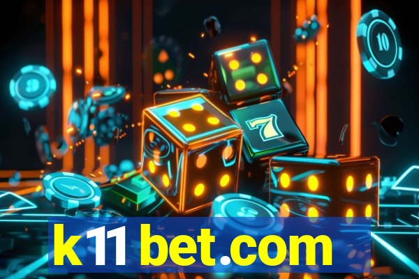 k11 bet.com