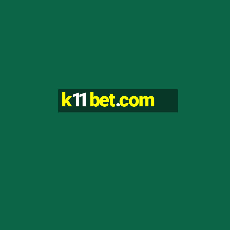 k11 bet.com