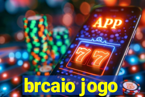 brcaio jogo