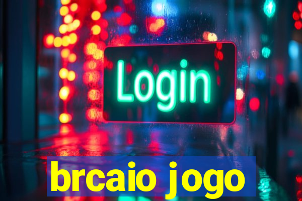 brcaio jogo