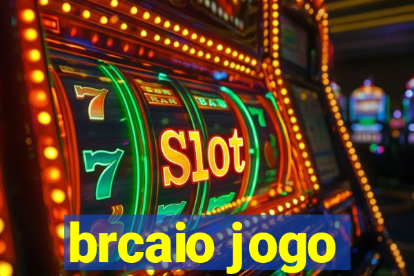 brcaio jogo