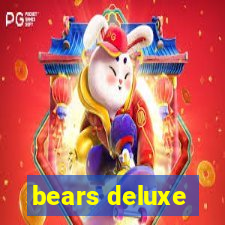 bears deluxe