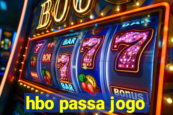 hbo passa jogo