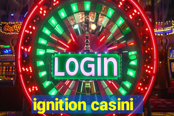 ignition casini