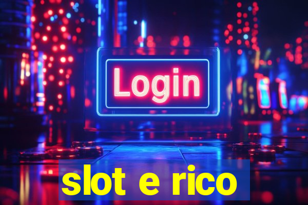 slot e rico