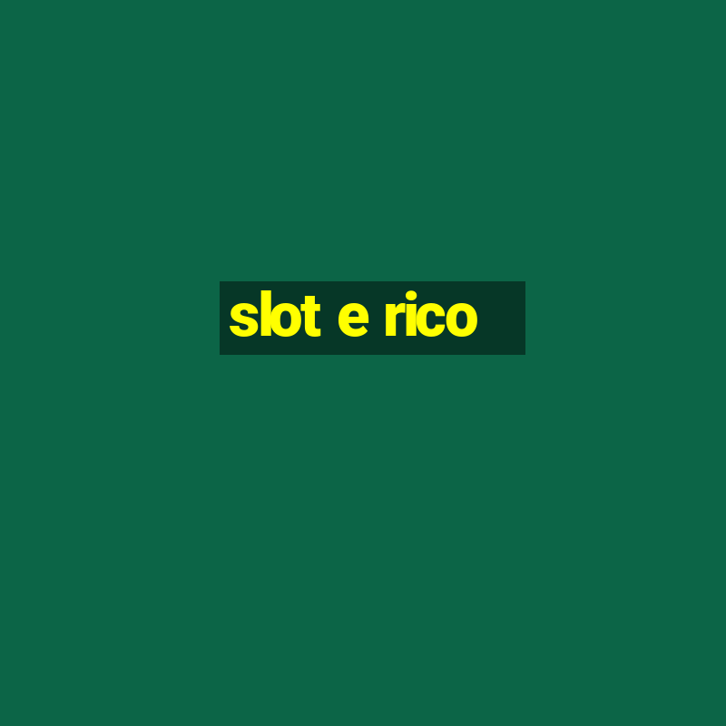 slot e rico