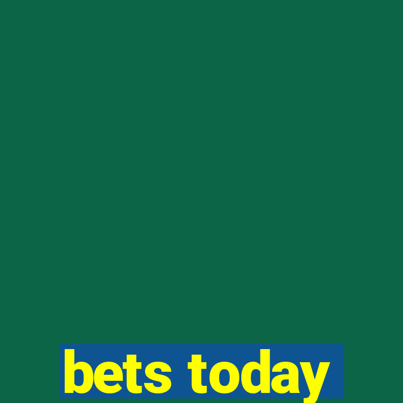 bets today