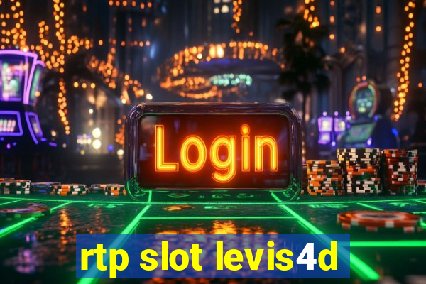 rtp slot levis4d