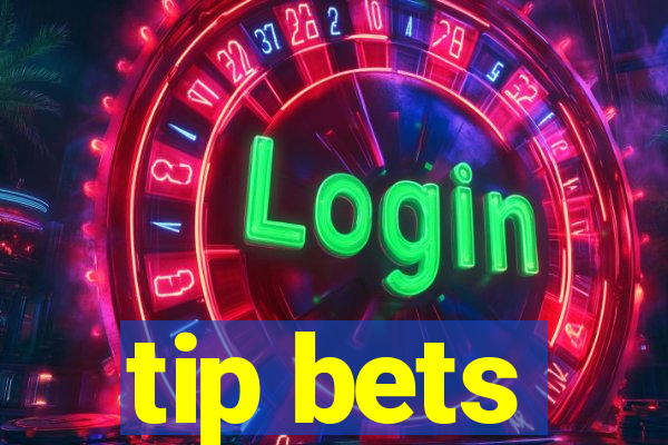 tip bets