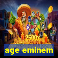 age eminem