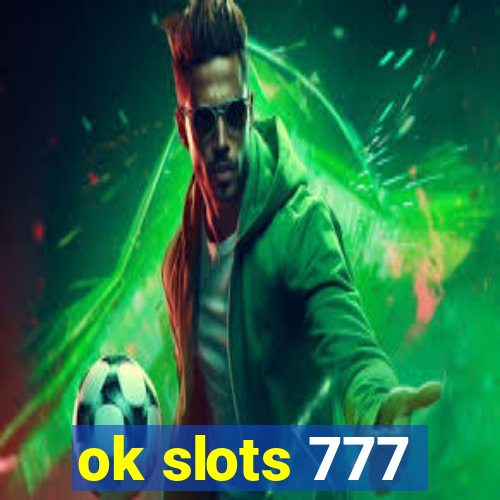 ok slots 777