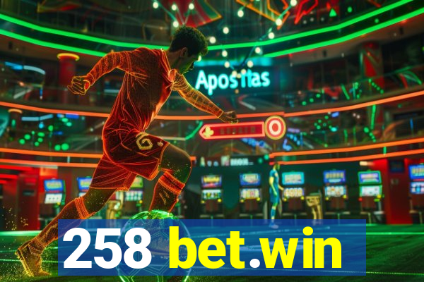 258 bet.win