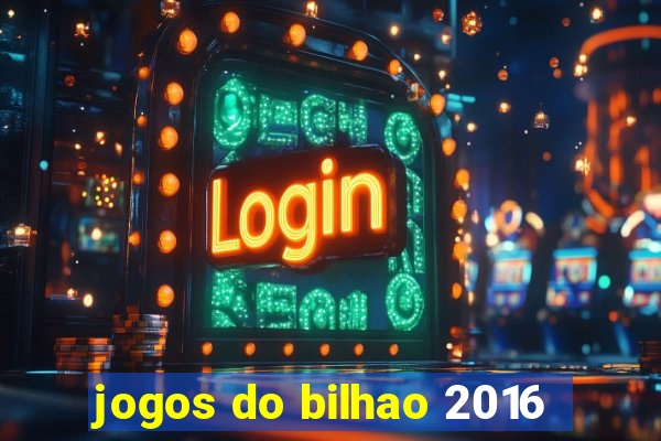 jogos do bilhao 2016