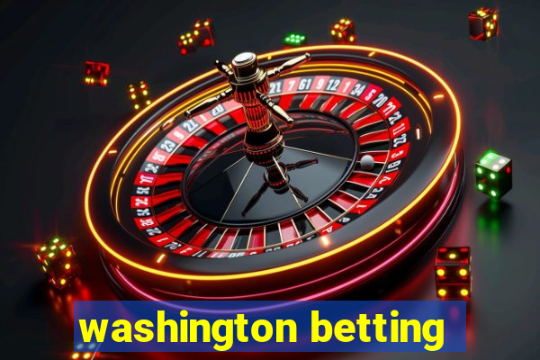 washington betting