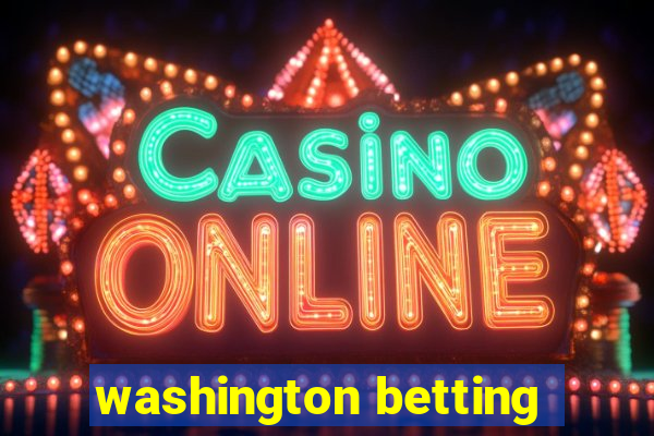 washington betting