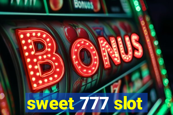 sweet 777 slot