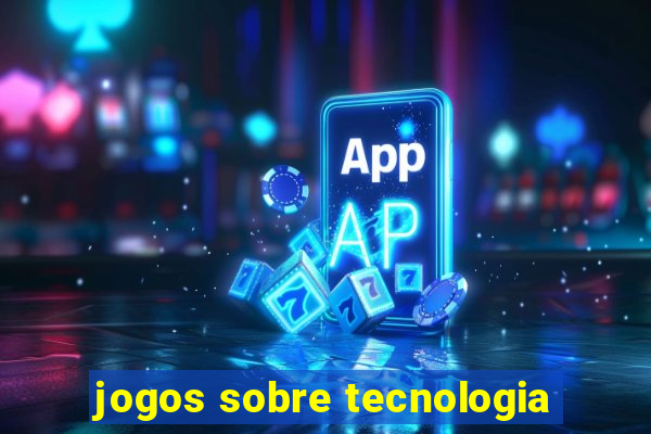 jogos sobre tecnologia