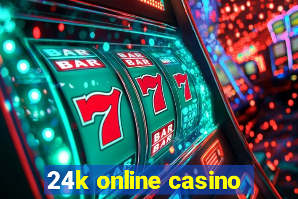 24k online casino