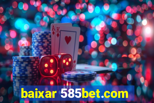 baixar 585bet.com