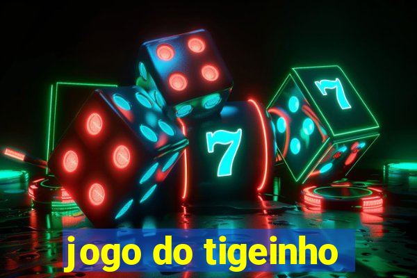 jogo do tigeinho