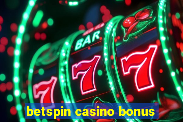 betspin casino bonus