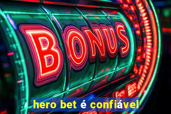 hero bet é confiável