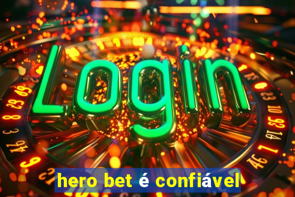 hero bet é confiável