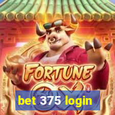 bet 375 login