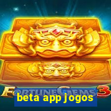 beta app jogos