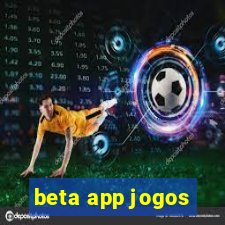 beta app jogos