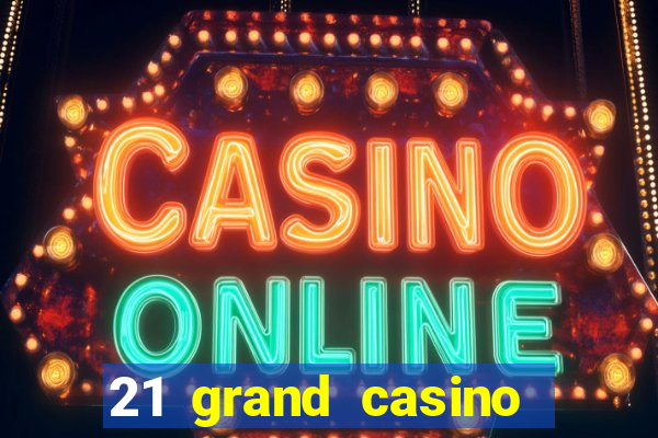 21 grand casino sister sites