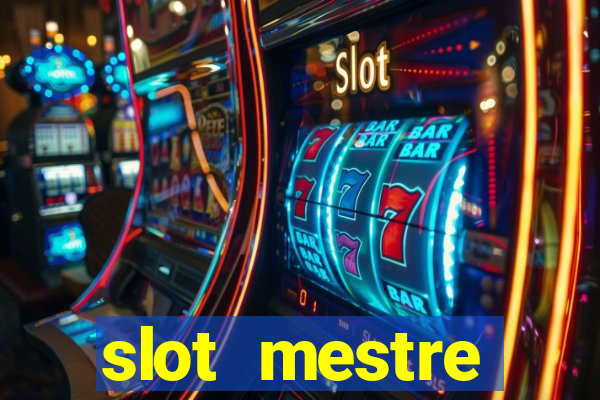 slot  mestre