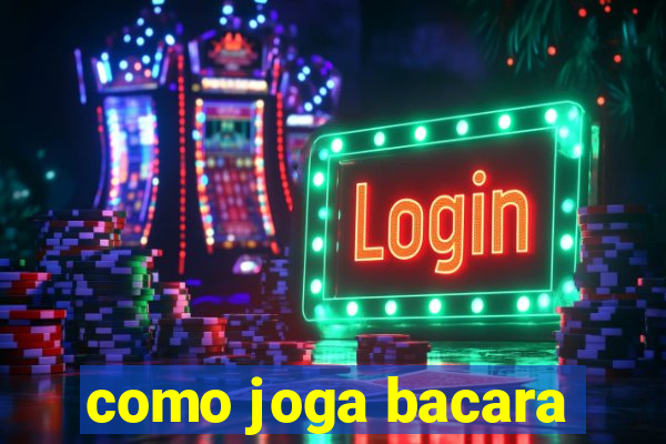 como joga bacara