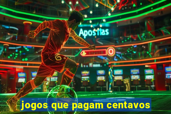 jogos que pagam centavos