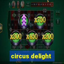 circus delight