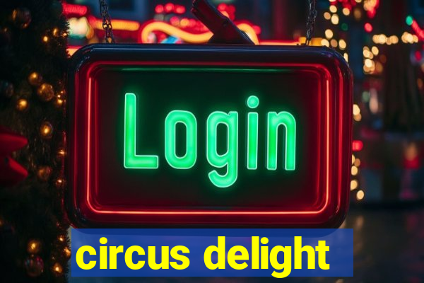 circus delight