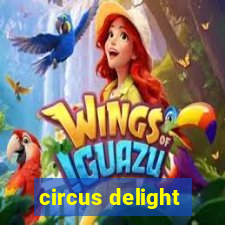 circus delight