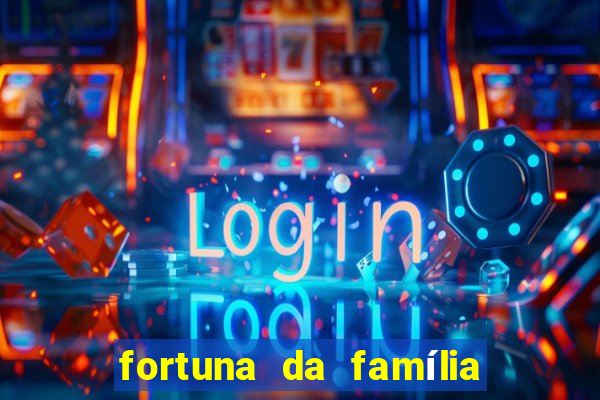 fortuna da família real brasileira