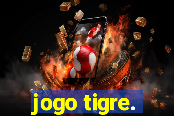 jogo tigre.