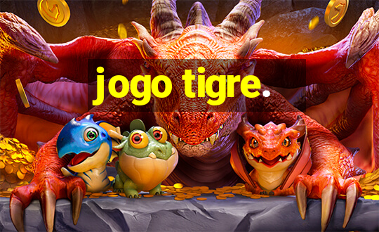 jogo tigre.