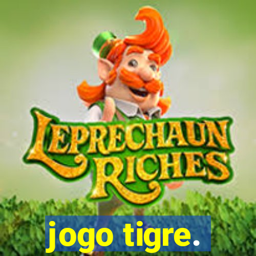 jogo tigre.